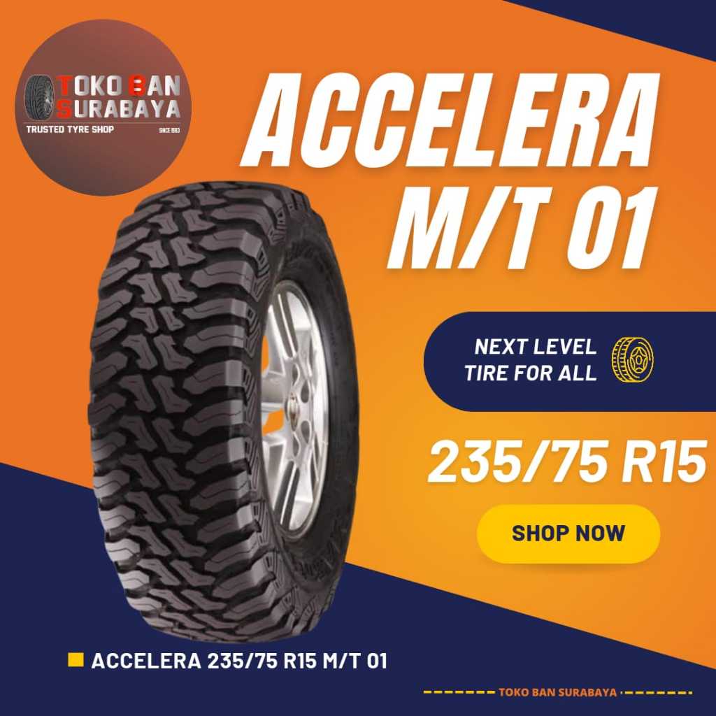 Ban mobil Accelera 235/75R15 235/75/15 235/75 R15 23575R15 23575 R15 R 15 M/T 01 MT 01 M/T01 MT01