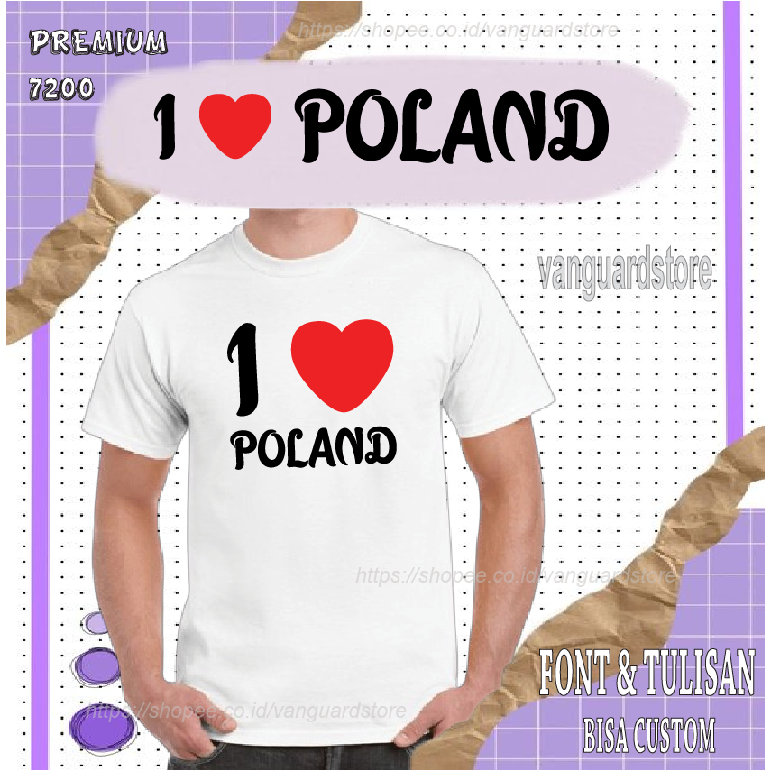 KAOS I LOVE POLAND NSA PREMIUM COWOK WANITA PRIA COWO