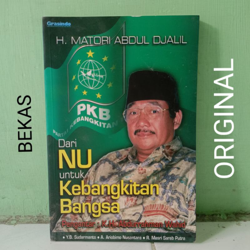 Buku H Matori Abdul Djalil Dari NU Untuk Kebangkitan Bangsa Partai Politik Penerbit PT Grasindo -  S