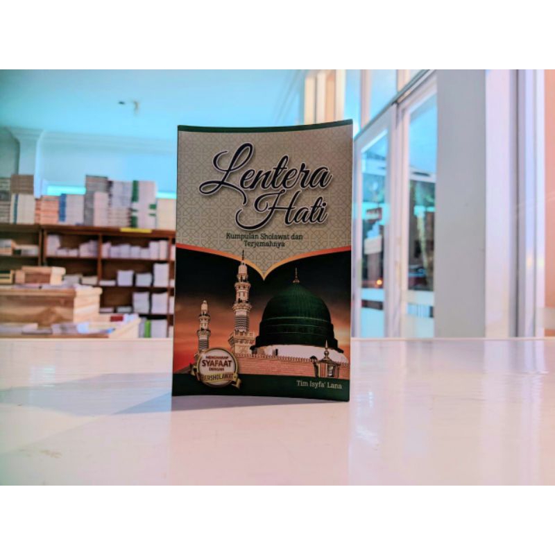 Lentera Hati.Kumpulan Sholawat Dan Terjemahanya