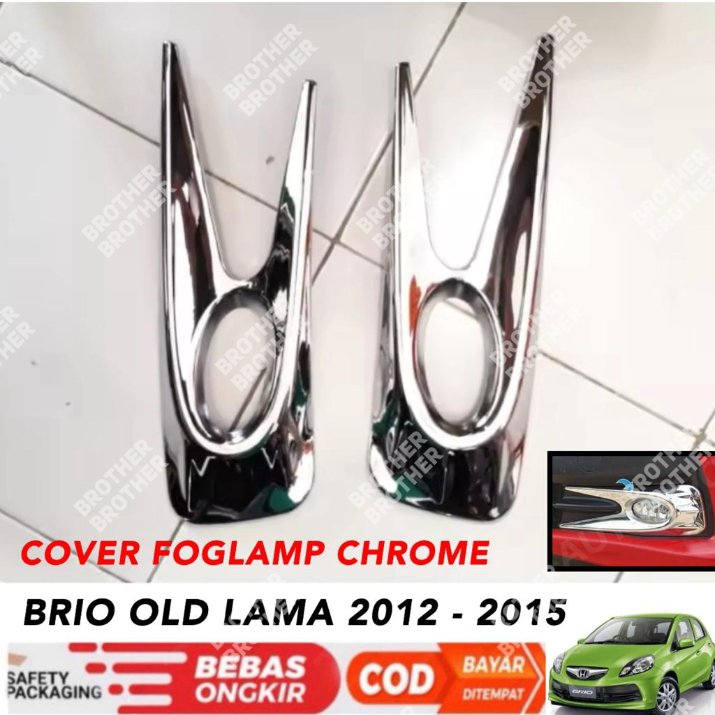Foglamp Cover Brio Old Lama 2012 2013 2015 Fog Lamp Chrome
