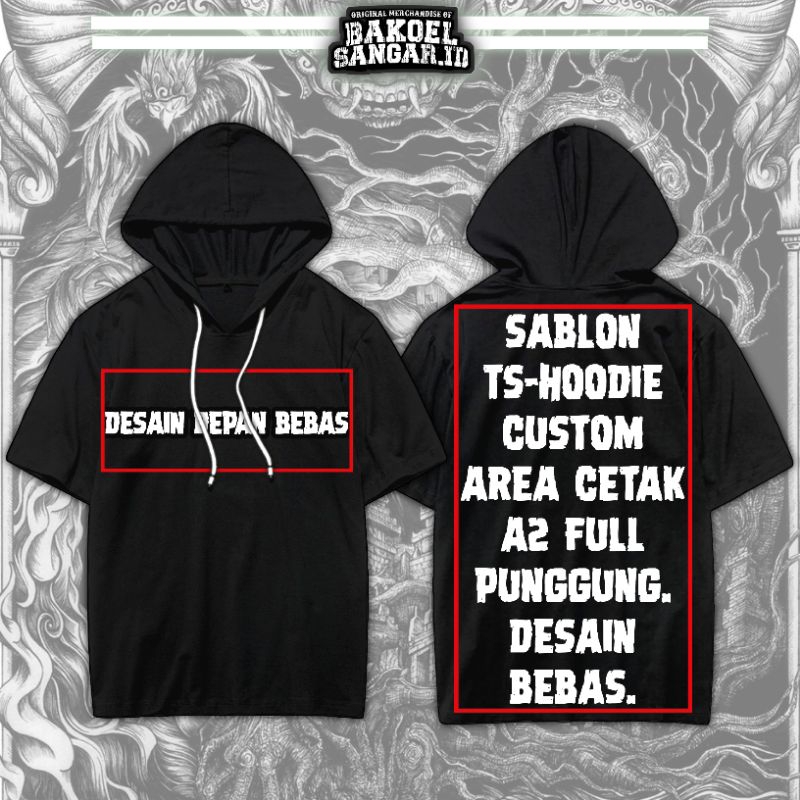 Sablon Ts Hoodie Custom Area Cetak ( A2 FULL PUNGGUNG ) Sablon Kaos Kupluk Full Punggung Sablon Cust