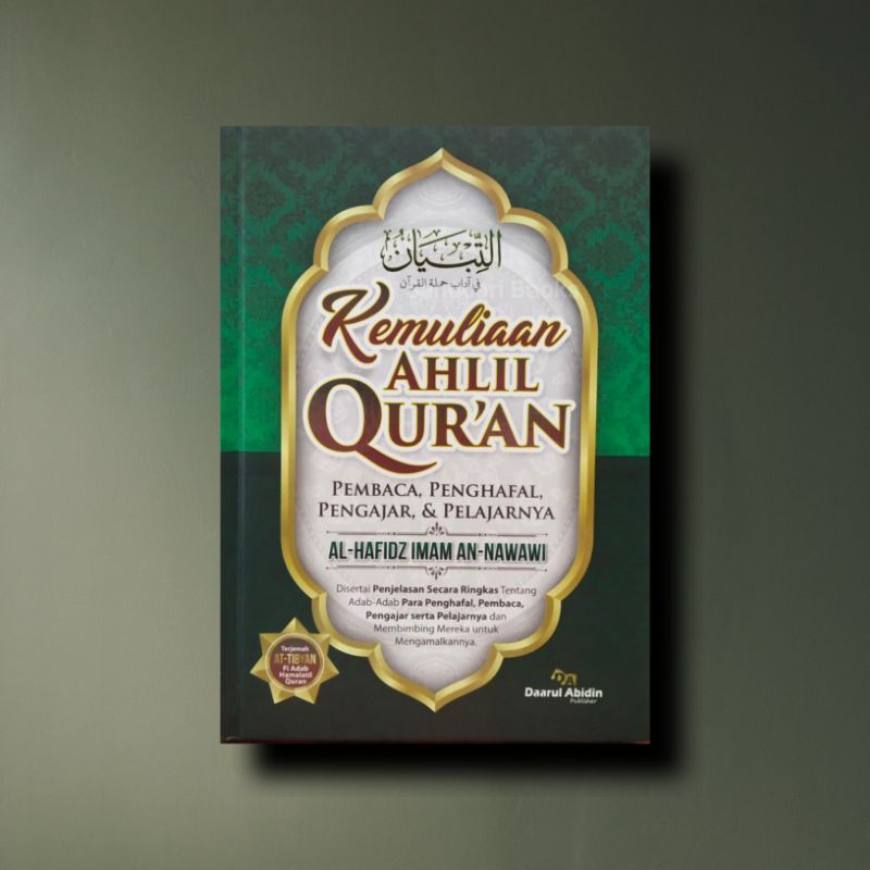 Kemuliaan Ahlil Qur'an Pembaca Penghafal Pengajar Pelajar