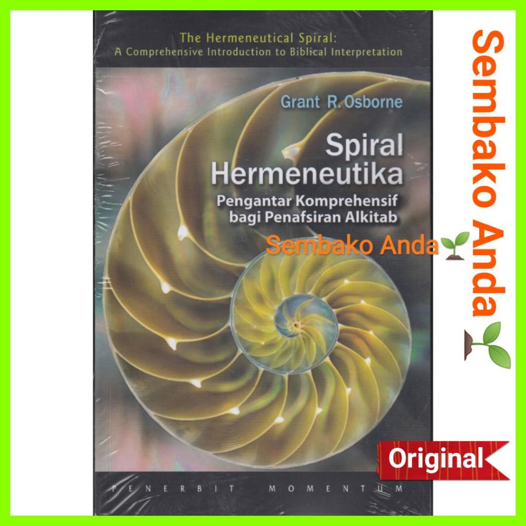 Spiral Hermeneutika. Grant R Osborne. Hermeneutik. The Hermeneutical Spiral.