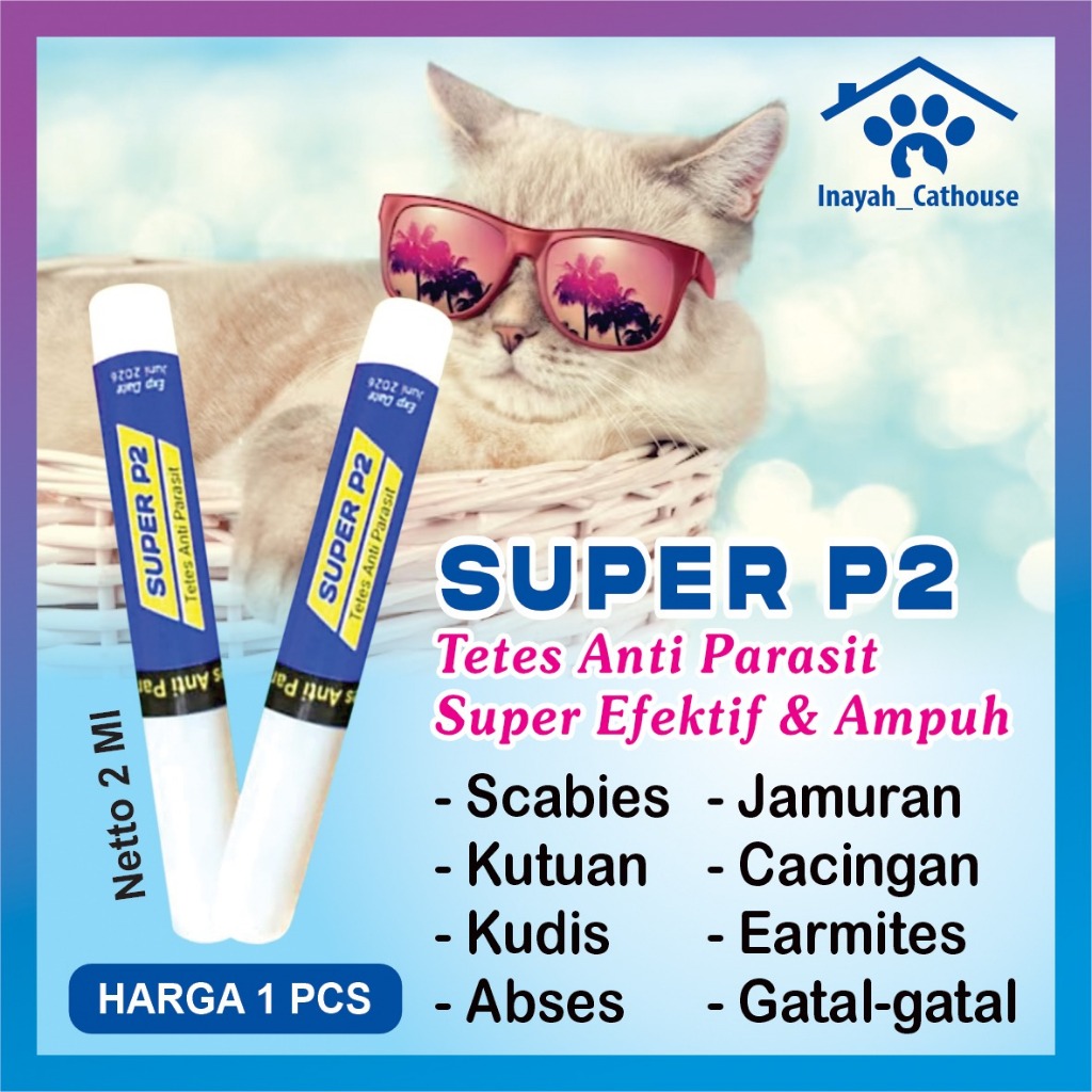 Obat Kucing Tetes Parasit Super P2 Obat Scabies,Jamur,Ringworm,Cacingan,Gatal-gatal,Kudis,Koreng dan