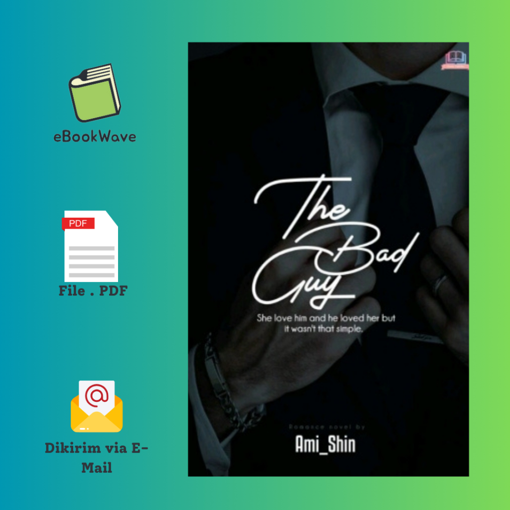 

The Bad Guy By Ami_Shin Book BEST SELLER (Bahasa Indonesia) Pdf