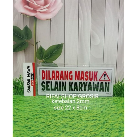 

Stok Banyak DI LARANG MASUK SELAIN KARIYAWAN AKRILIK SIGN BOATD MURAH BERKUALITAS Terlaris