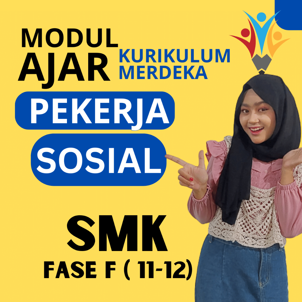 

MODUL AJAR SMK PEKERJA SOSIAL FASE F ( KELAS 11 12 ) KURIKULUM MERDEKA