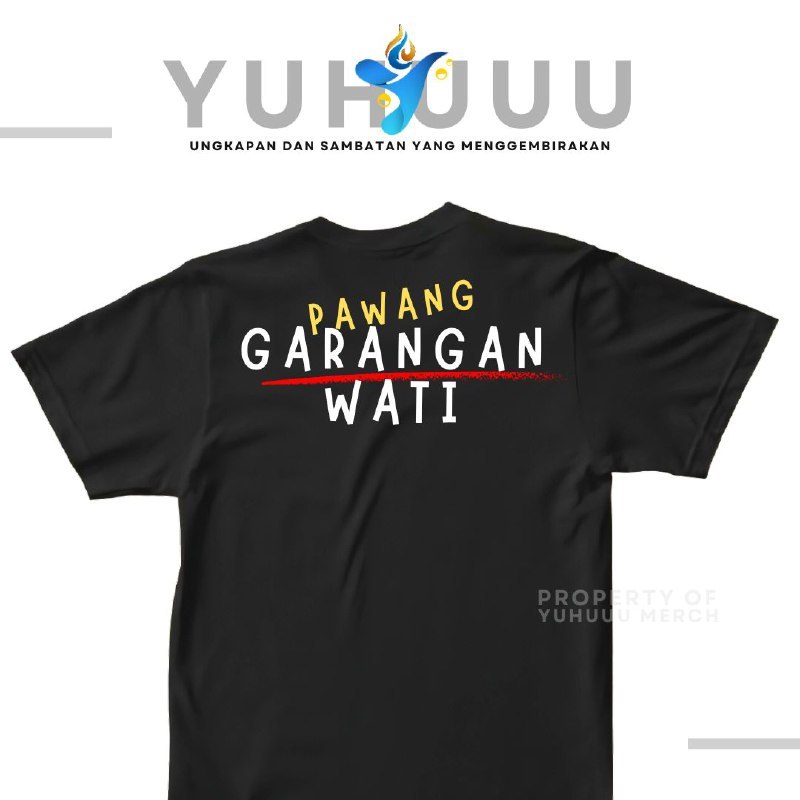 YUHUUU MERCH | KAOS GARANGAN WATI | KAOS JAWA | KAOS KATA-KATA | KAOS VIRAL