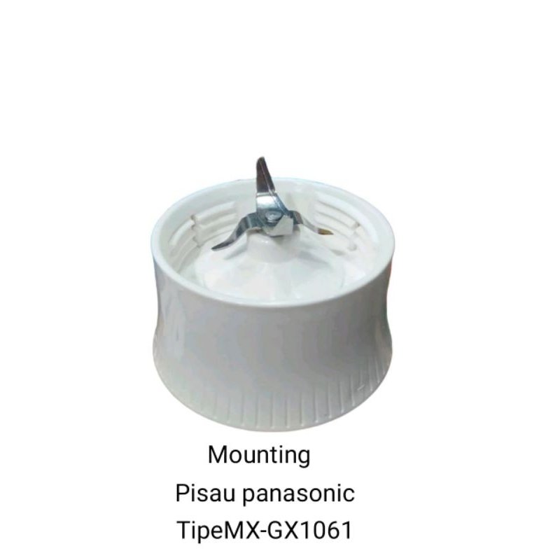 Mounting Blender Panasonic/Pisau Blender Panasonic MX-GX1061