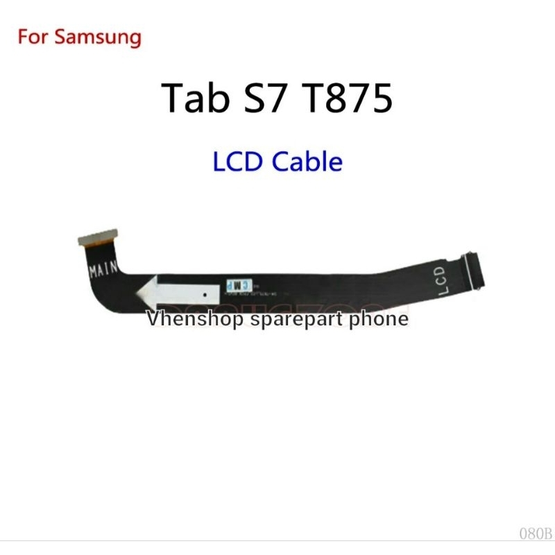 FLEXIBLE LCD FLEKSIBEL CABLE LCD SAMSUNG TAB S7 T875 / SM-T875 ORIGINAL