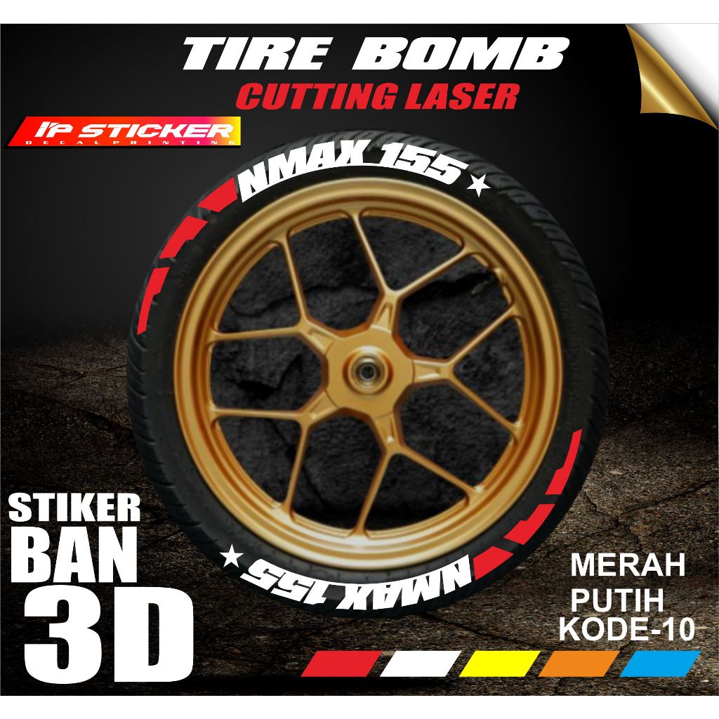 Sticker Ban / Font Ban / Tire Bomb / 3D stiker ban ( NMAX 155 ) IP STICKER IP.KODE-10