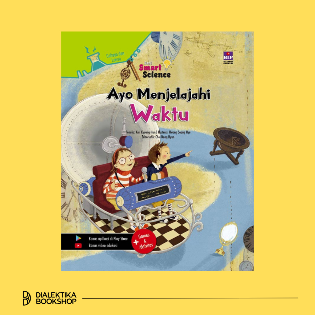 SERI SMART SCIENCE - AYO MENJELAJAHI WAKTU - Dialektika Kids