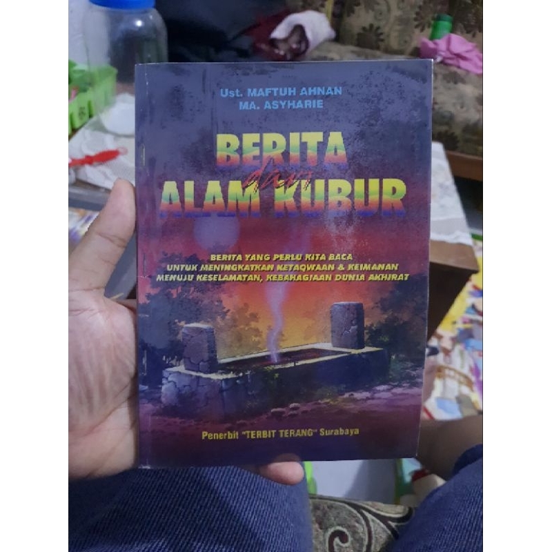 Berita dari Alam Kubur Oleh.Ust Maftuh Ahnan