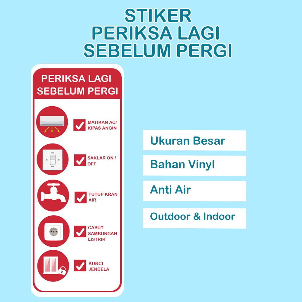 

Stiker Periksa Lagi Sebelum Pergi 8x20cm