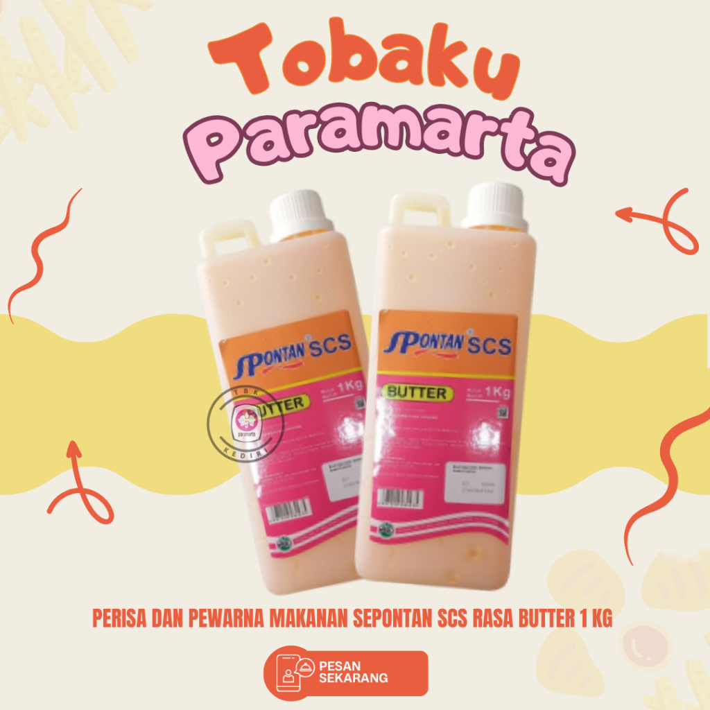 

PERISA DAN PEWARNA MAKANAN SPONTAN SCS RASA BUTTER WIJSMAN 1 LITER 1 KG / PERISA DAN PEWARNA MAKANAN SPONTAN SCS