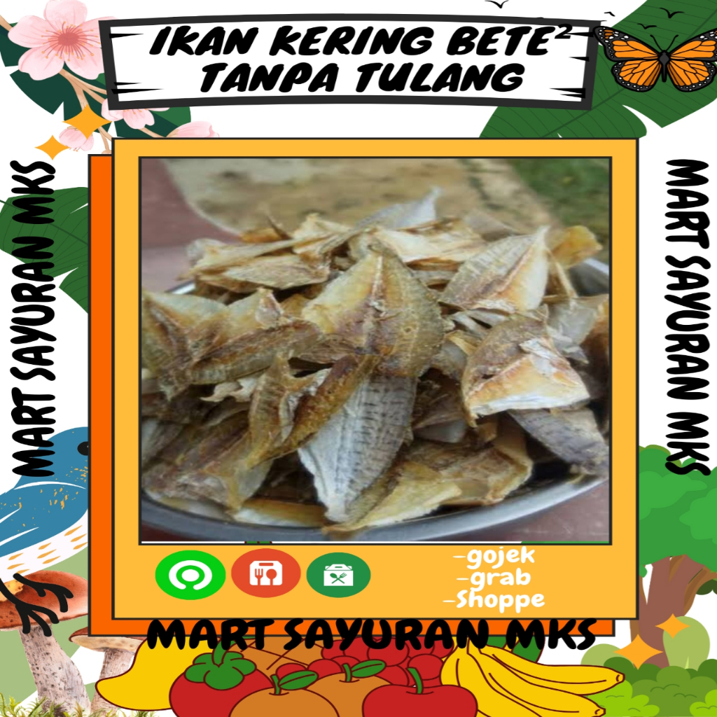 

Ikan kering bete" tanpa tulang