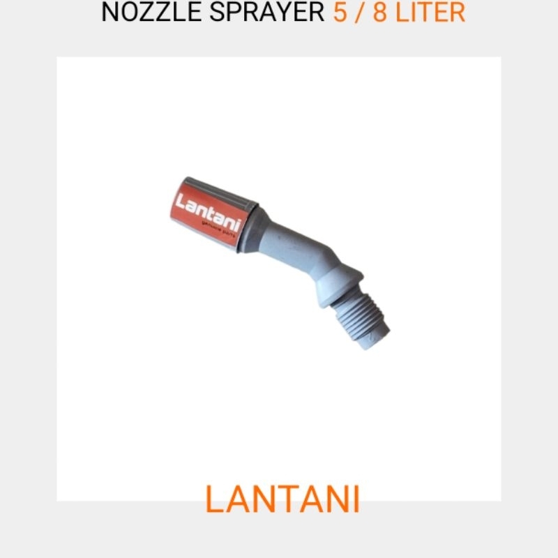 LANTANI - NOZZLE SPRAYER 5 LITER NOZEL SPRAYER 8 LITER SPRAYER MANUAL