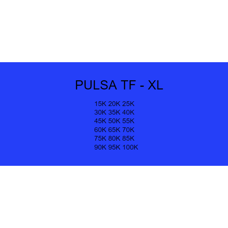 PULSA TF XL 15K-100K