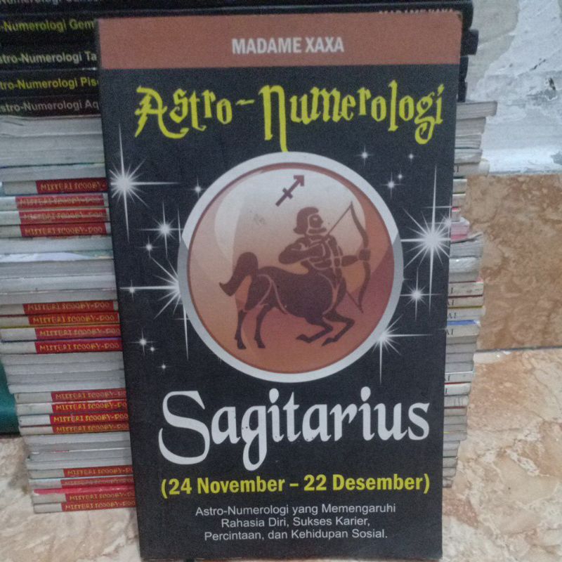 BUKU ASTRO-NUMEROLOGI SAGITARIUS (24 NOVEMBER-22 DESEMBER) MADAME XAXA