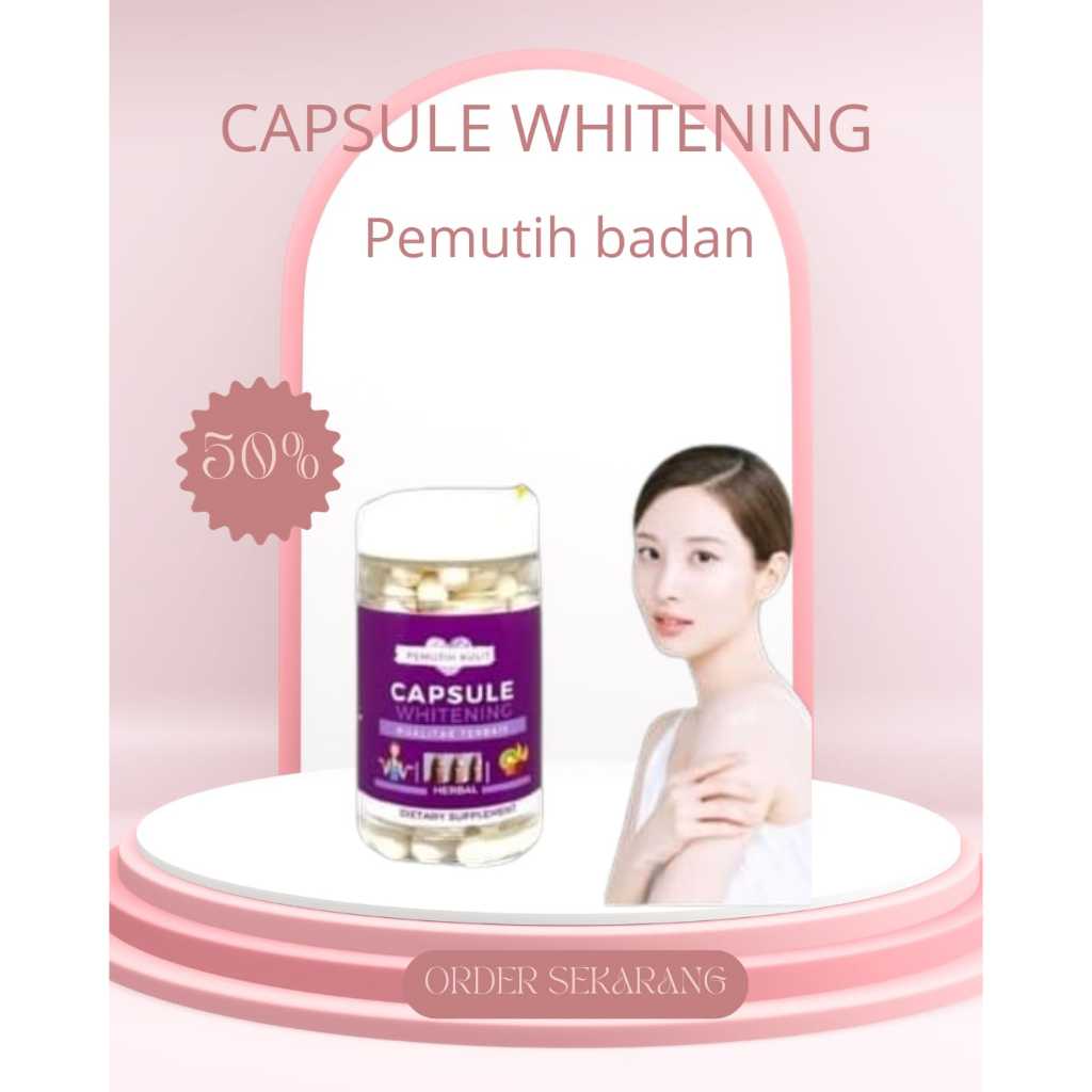 KAPSUL PEMUTIH KULIT | CAPSULE WHITENING | PEMUTIH KULIT BADAN DAN WAJAH | PEMUTIH BADAN