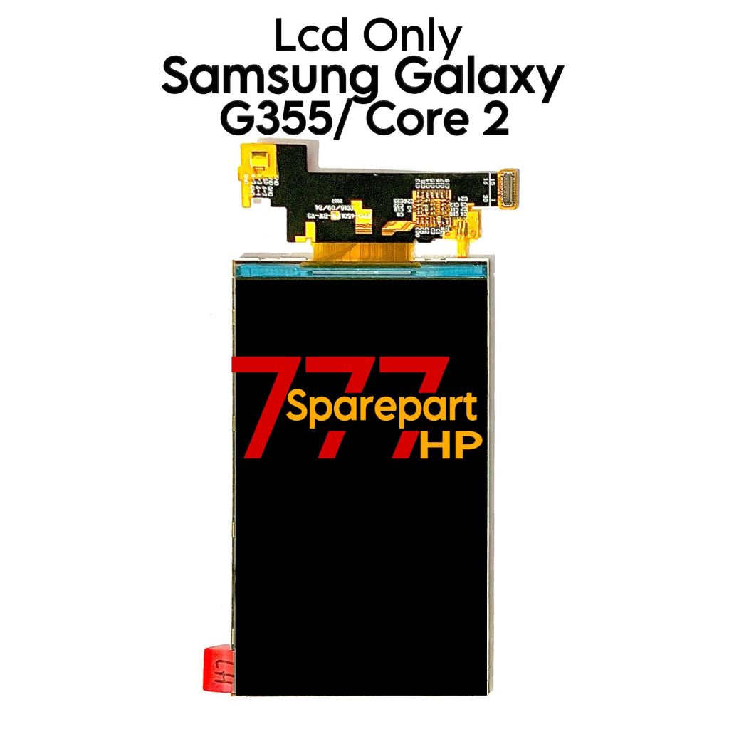 LCD Only Samsung Galaxy Samsung Core 2 / G355 / G355H / SM-G355H / SM-G355HN - HANYA LCD ONLY