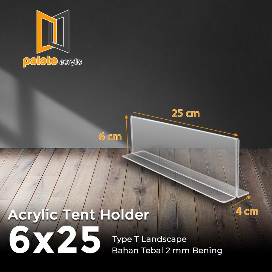 

Acrylic Tent Holder / Akrilik Tent Card 6x25 T Landscape 2mm
