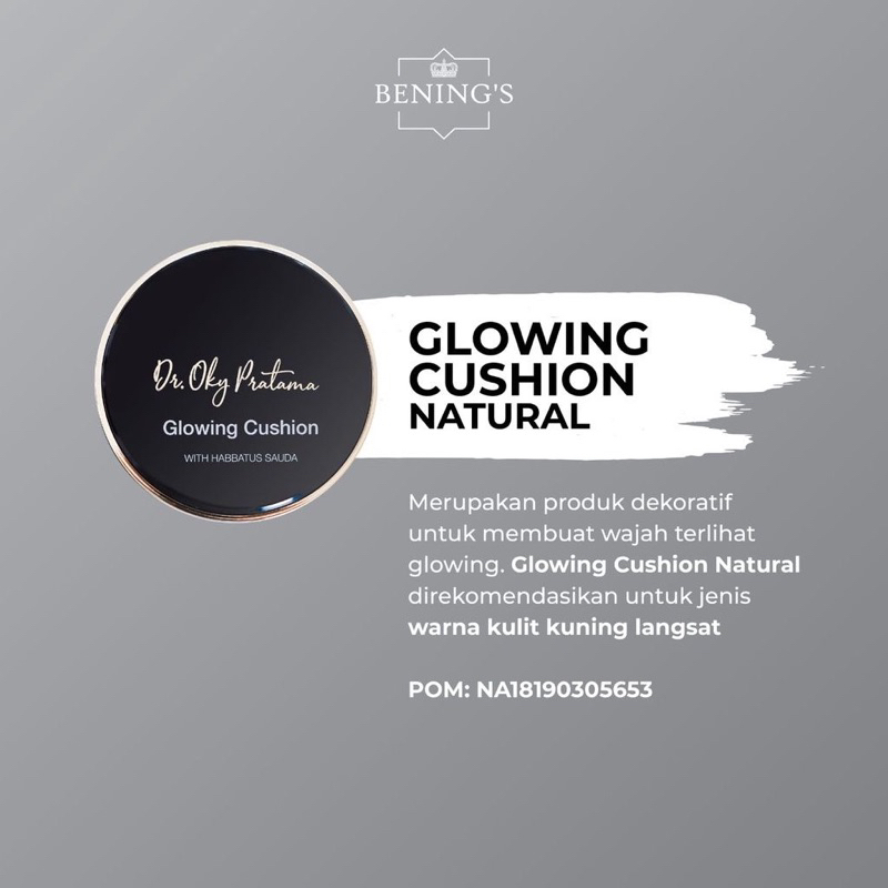 Bening's Glowing Cushion ' Natural ' Bening Skincare Dr Oky Pratama Benings Clinic - Bedak Base by b