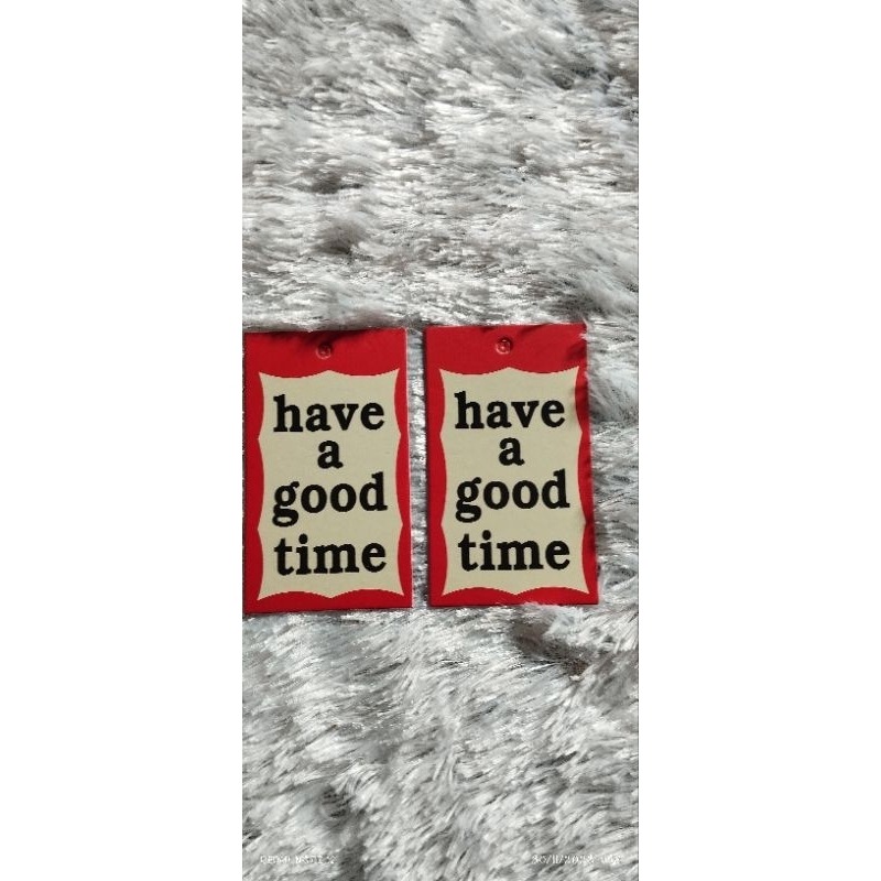 

HANGTAG HAVE GOOD TIME PREMIUM