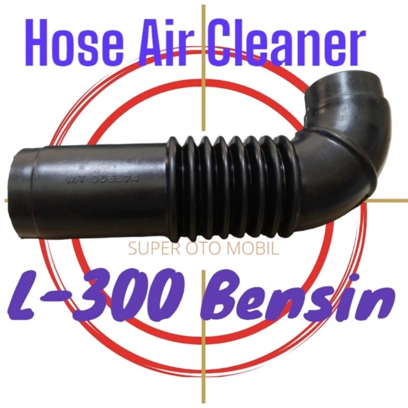 Hose Air Cleaner L300 Bensin  Selang Hawa L300 Bensin L 300 Bensin  Selang Udara L300 Bensin  Selang