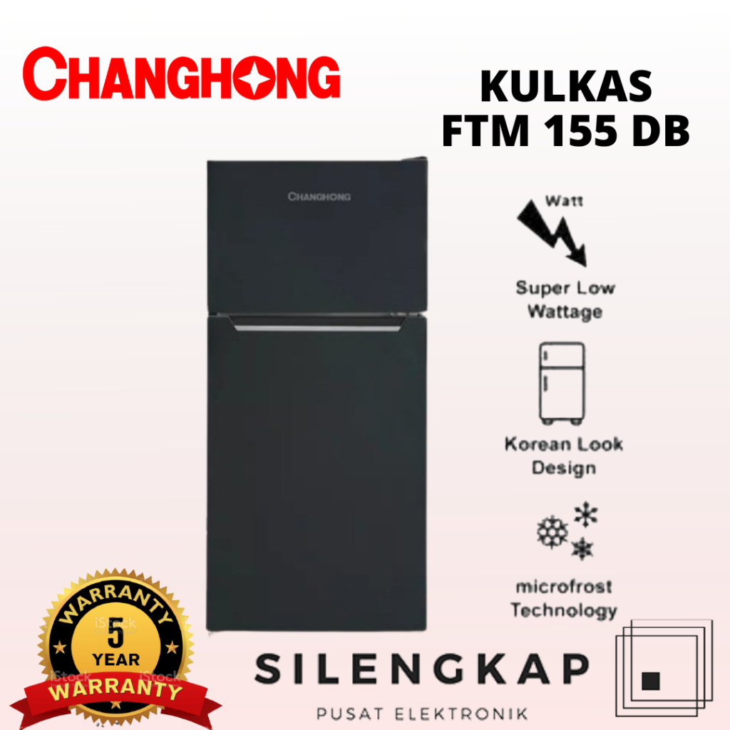 KULKAS 2 PINTU CHANGHONG FTM-155DB FTM155DB LOW WATT GARANSI 5 TAHUN