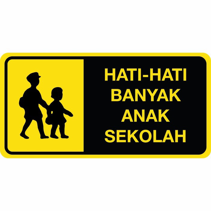 

stiker vynil ukuran20x 40 cm hati-hati banyak anak sekolah