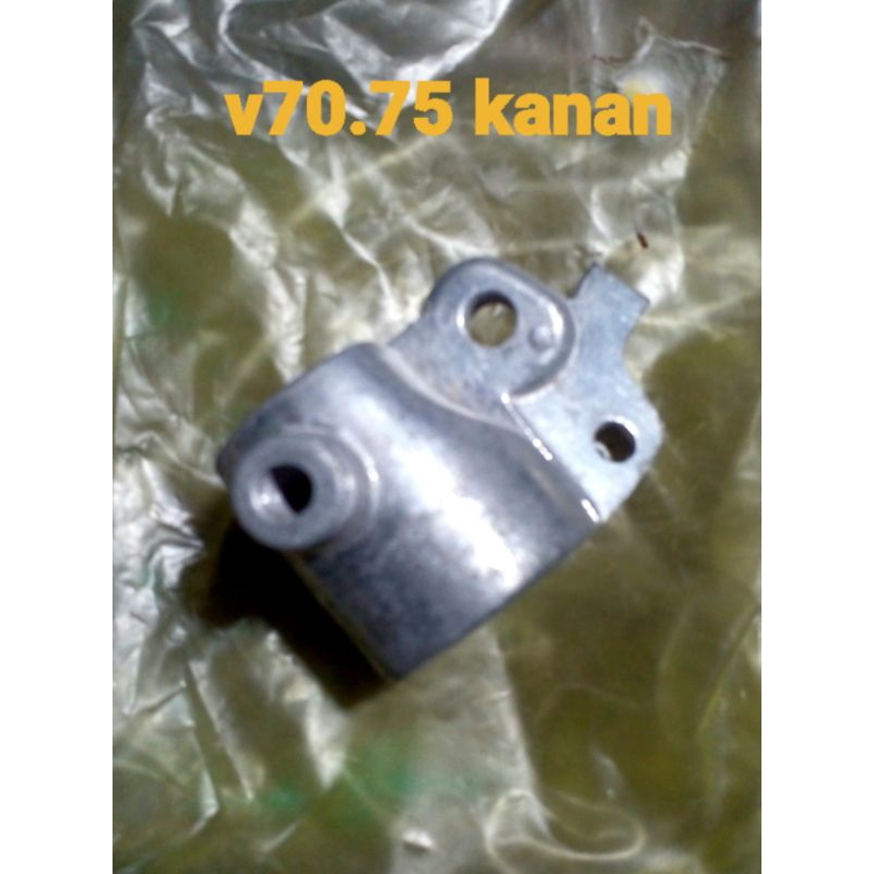holder kanan v70/75