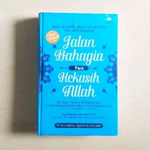 Jalan Bahagia Para Kekasih Allah - Jala Al Khathir - Syaikh Abdul Qadir Al-Jailani - ORIGINAL