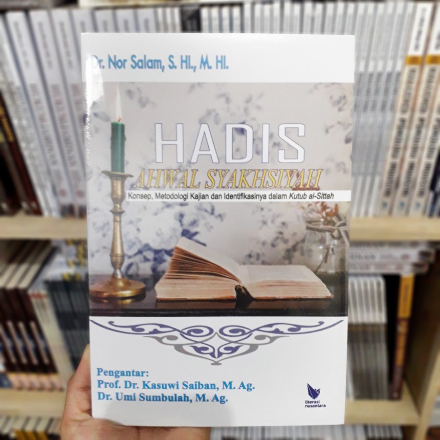 Buku Hadis Ahwal Syakhsiyah Konsep, Metodologi Kajian dan Identifikasinya dalam Kutub al-Sittah - Dr
