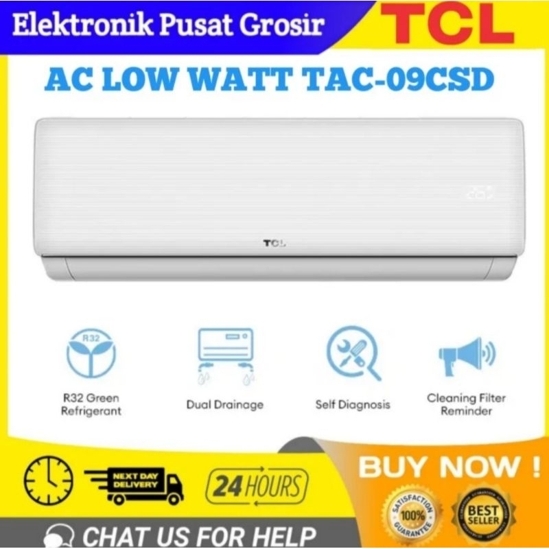 AC TCL 1 PK TAC-09CSD/Xs 09CSD AC TCL STANDAR 1 PK low watt R32