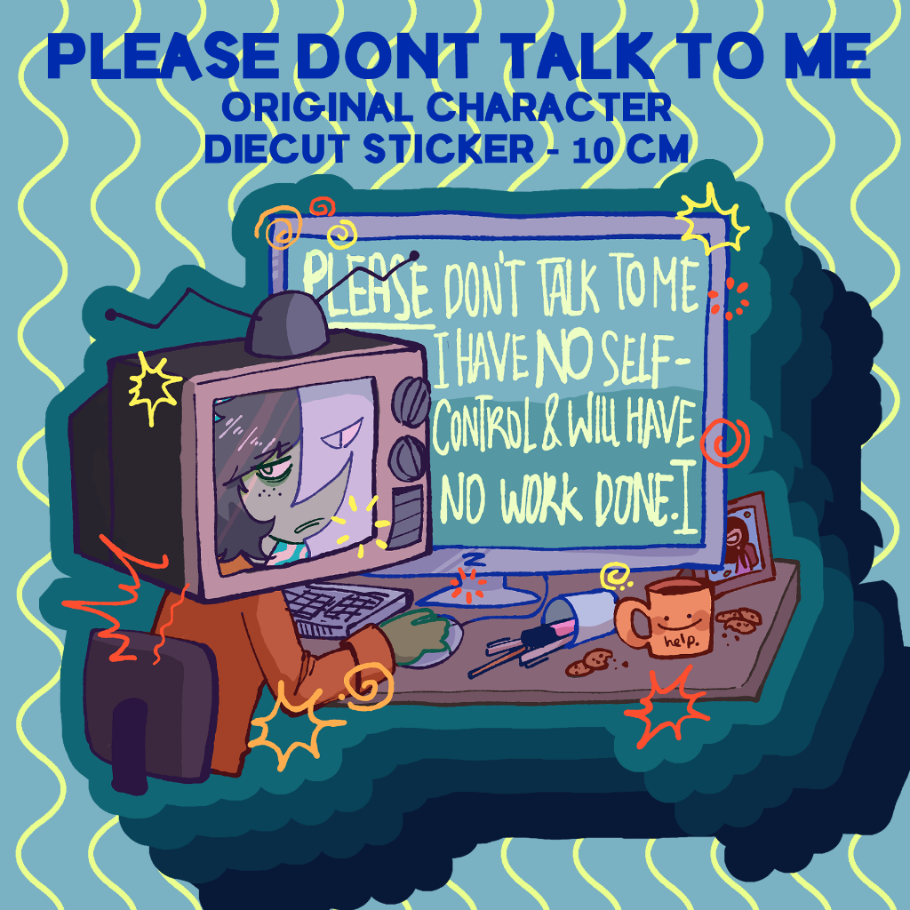 

PLEASE DON'T TALK TO ME - original sticker diecut [ZIPPYDEATH]