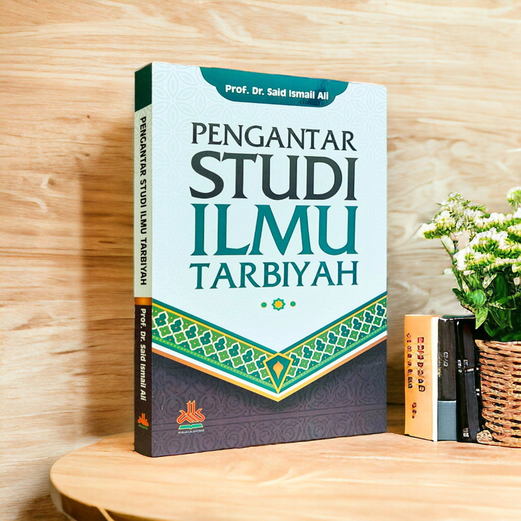 

Pengantar Studi Ilmu Tarbiyah - Pustaka Al Kautsar - toko buku yumna