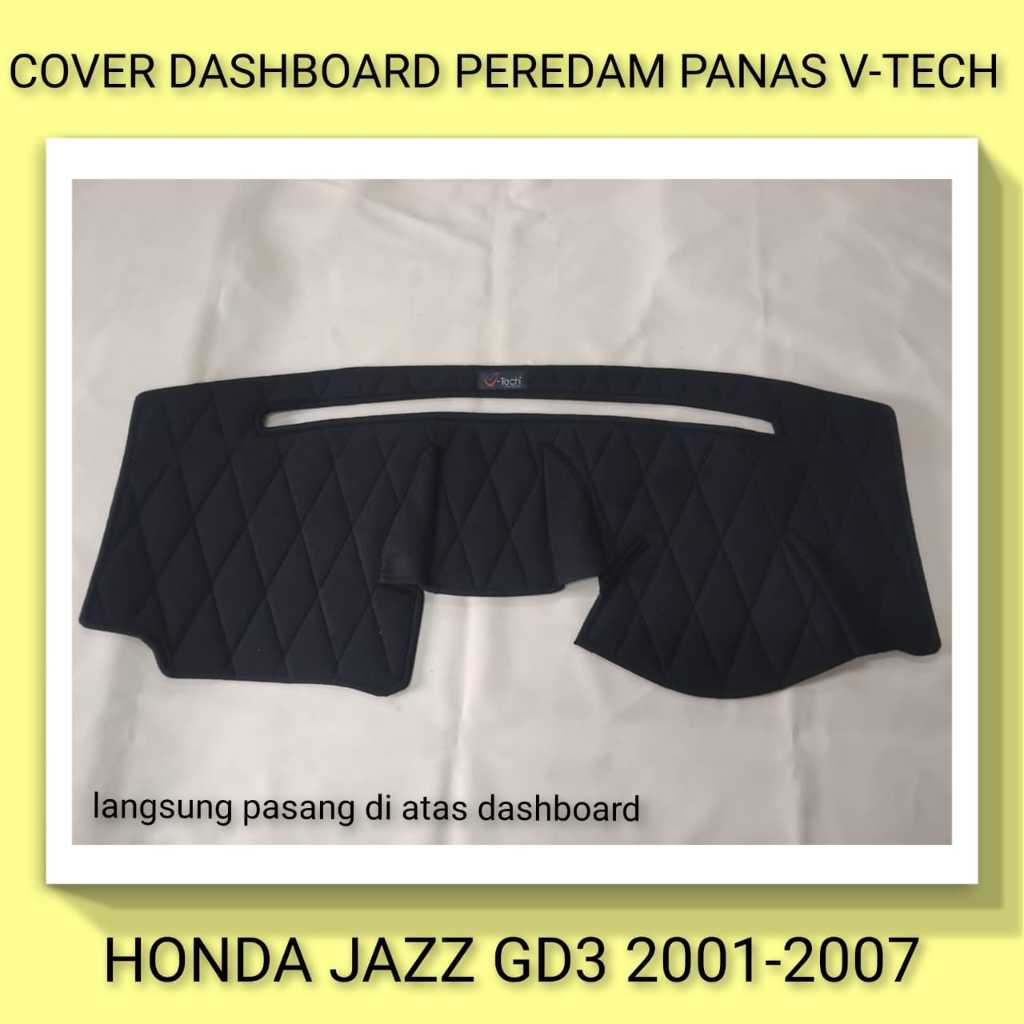 HONDA JAZZ GD3 2001-2007 Cover Dashboard Peredam Panas Kabin Aksesoris Mobil VTECH Original