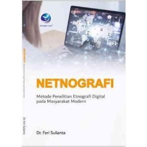 Netnografi, Metode Penelitian Etnografi Digital pada Masyarakat Modern