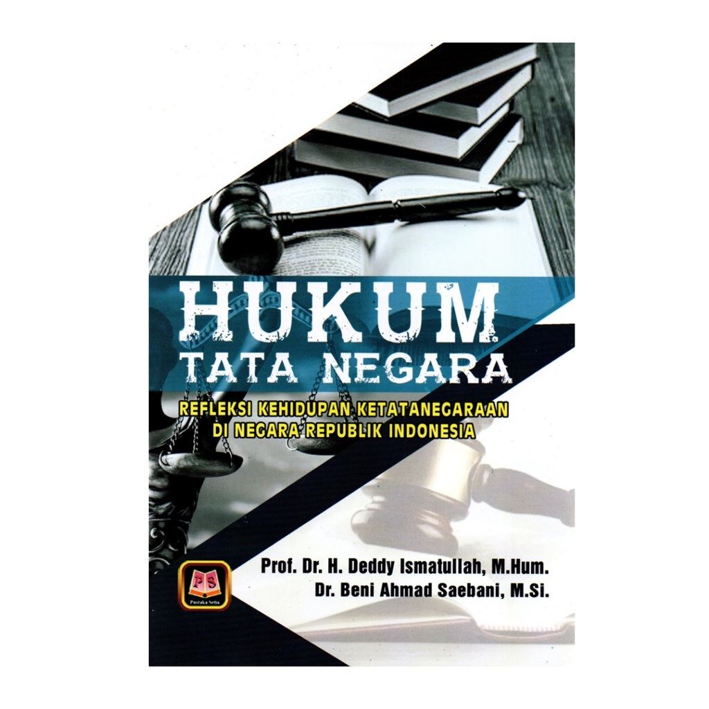 Hukum Tata Negara - Refleksi Kehidupan Ketatanegaraan di Indonesia - Deddy Ismatullah - PS