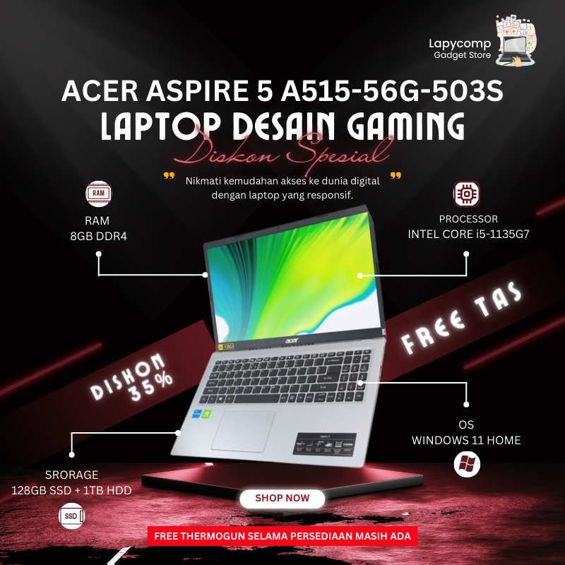 LAPTOP BARU ACER A515-56G-503S INTEL i5-1135G7 COMBO SSD 12GB + 1TB HDD RAM 16GB VGA NVIDIA GEFORCE MX350 (2GB)