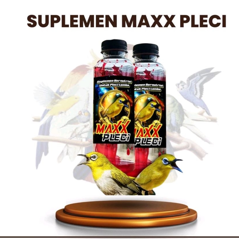 Maxx Pleci - Suplemen Vitamin Penggacor Booster Doping Power Nutrisi Gacor Burung Pleci