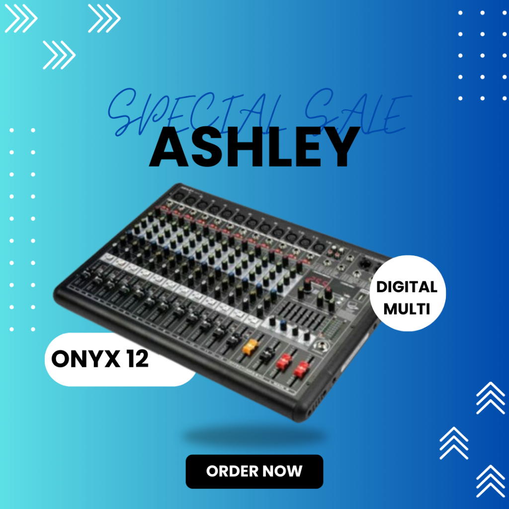 MIXER AUDIO ASHLEY ONYX 12 / ONYX12 / ONYX-12 12 CHANNE GARANSI RESMI ASHLEY