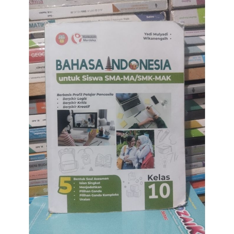 BUKU BAHASA INDONESIA KELAS 10/X/1 SMA/SMK/MSK YRAMA WIDYA KURMER/KURIKULUM MERDEKA