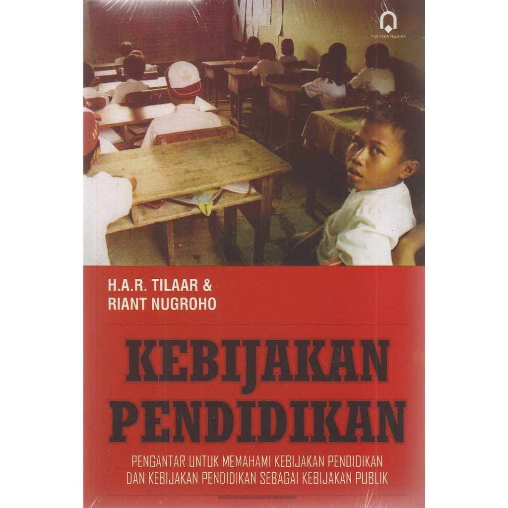Kebijakan Pendidikan Pengantar untuk Memahami Kebijakan Pendidikan dan Kebijakan Pendidikan sebagai 