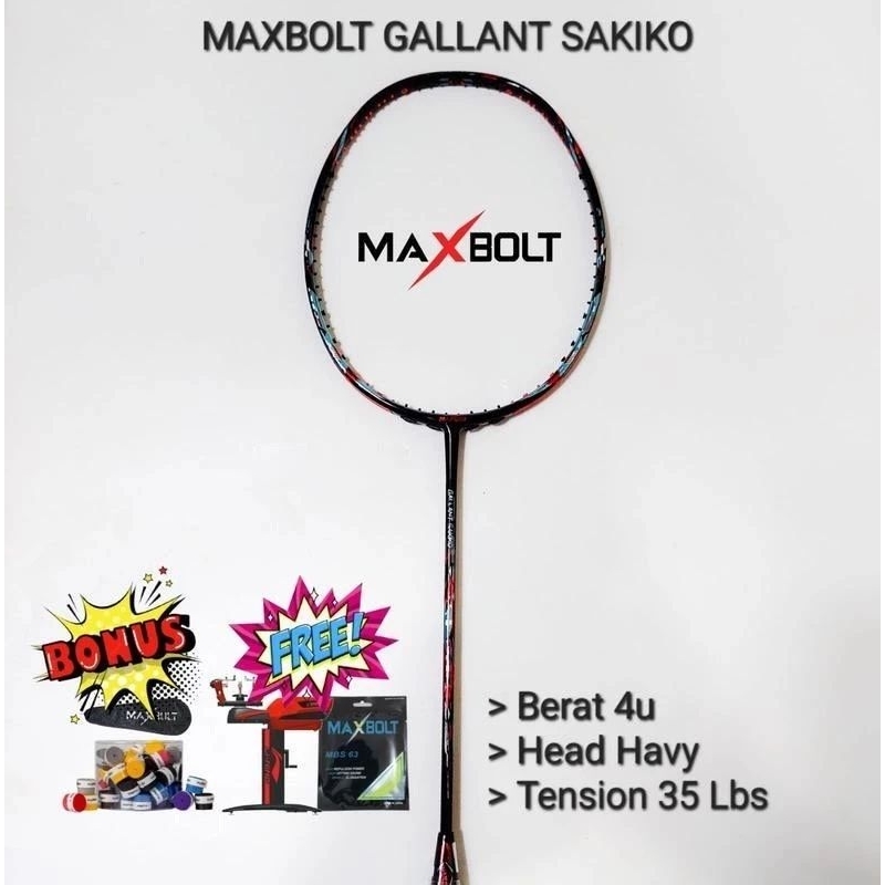 RAKET MAXBOLT GALLANT SAKIKO ORIGINAL