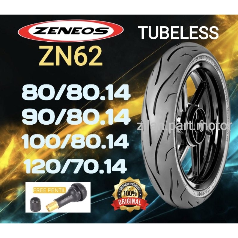 BAN TUBELESS ZENEOS ZN62 RING 14 (80/80.14,90/80.14,100/80.14,120/70.14) FREE PENTIL. 100% ORIGINAL