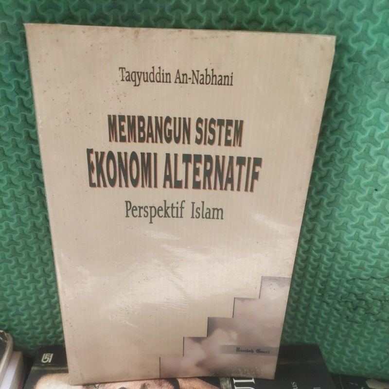 MEMBANGUN SISTEM EKONOMI ALTERNATIF PERSPEKTIF ISLAM