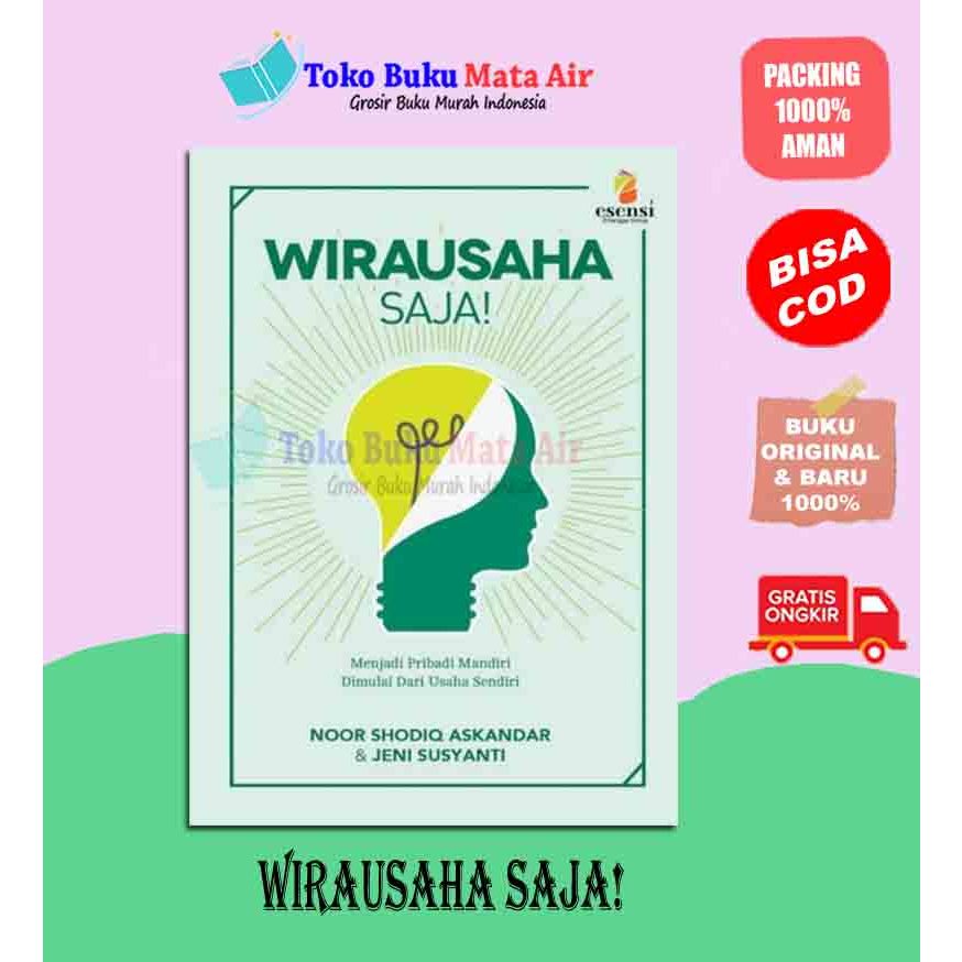 WIRAUSAHA SAJA - NOOR SHODIQ - ESENSI